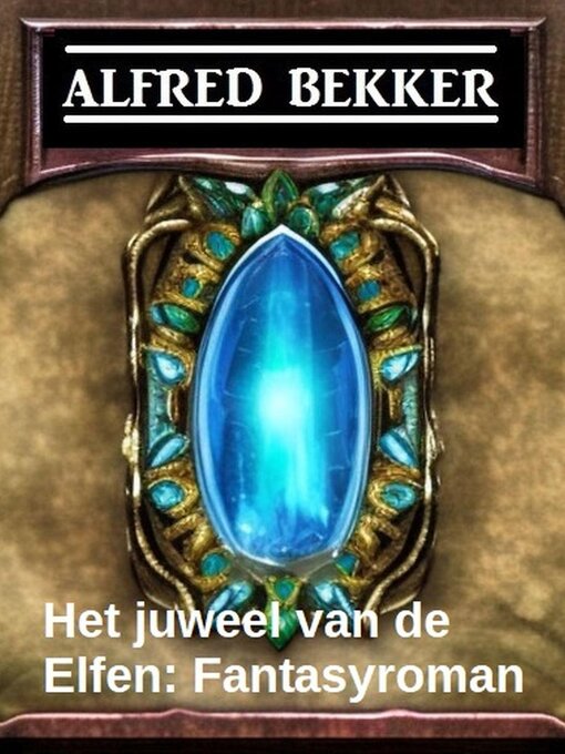 Title details for Het juweel van de Elfen by Alfred Bekker - Available